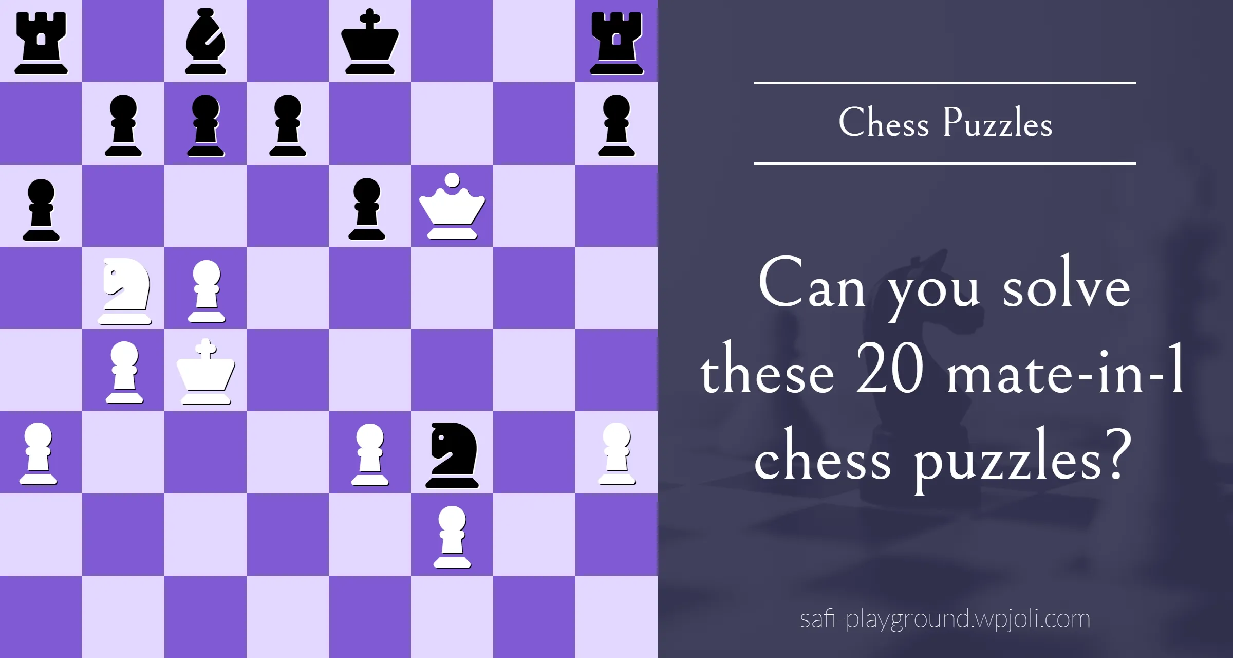 Can you solve these 20 mate-in-1 chess puzzles?